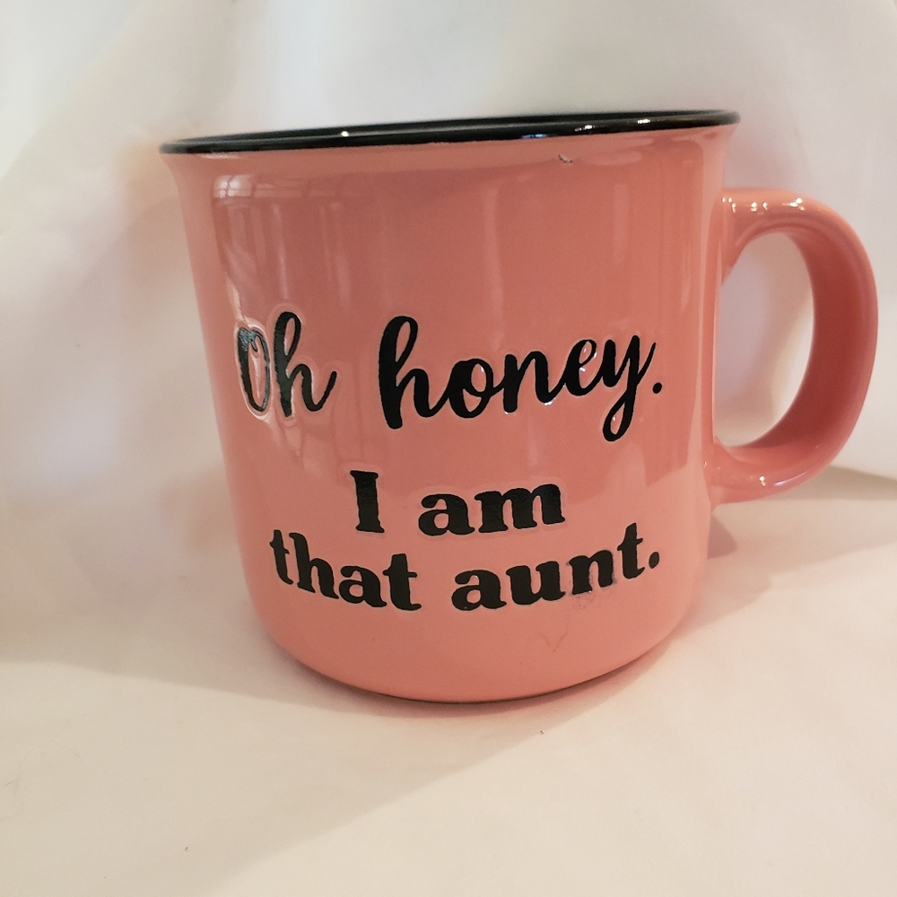 ECCOLO MUG CUP.  "Oh Honey I am that Aunt " 18oz Coffee Tea Mug Cup Ceramic Pink